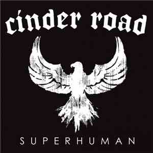 Cinder Road - Superhuman