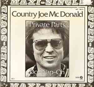 Country Joe McDonald - Private Parts / Do~Wap~Oh