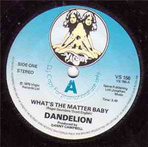 Dandelion  - What's The Matter Baby