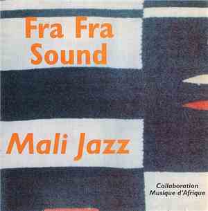 Fra Fra Sound - Mali Jazz
