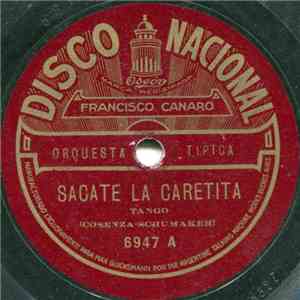 Francisco Canaro Orquesta Típica - Sacate La Caretita / China