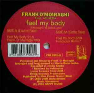 Frank 'O Moiraghi Featuring Amnesia  - Feel My Body (Rmx)