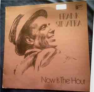 Frank Sinatra - Now Is The Hour