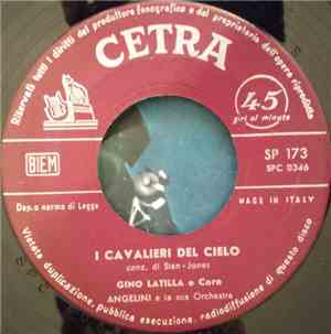 Gino Latilla - I Cavalieri Del Cielo / Troppo Giovane (Too Young)