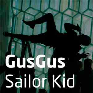 GusGus - Sailor Kid