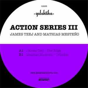 James Teej / Mathias Mesteño - Action Series III