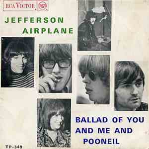 Jefferson Airplane - Ballad Of You & Me & Pooneil