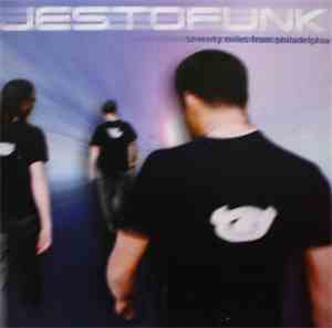 Jestofunk - Seventy Miles From Philadelphia