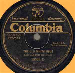 Len And Joe Higgins - The Old White Mule / Slippery Elm Tree
