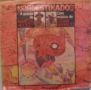 Marcus Aciolly, César Barreto  - Nordestinados - A Poesia de Marcus Accioly Com Música de César Barreto
