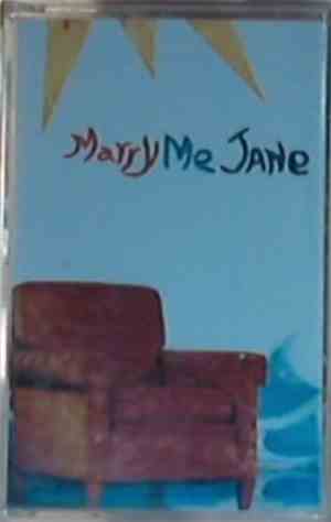 Marry Me Jane - Marry Me Jane