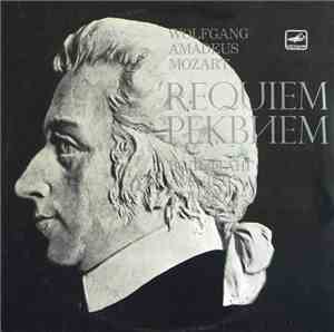 Mozart - State Academic Russian Chorus Of The USSR, Moscow State Philharmonic Orchestra , Chorus Art Director And Conductor A. Sveshnikov - Requiem K 626