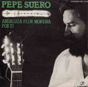 Pepe Suero - Andaluza Flor Morena / Por Ti