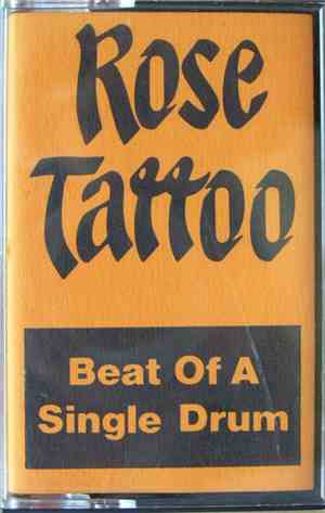 Rose Tattoo - Beat Of A Single Drum