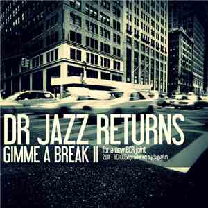 Supafuh - Dr Jazz Returns | Gimme A Break II