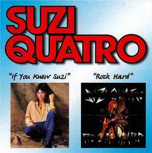 Suzi Quatro - If You Knew Suzi... / Rock Hard