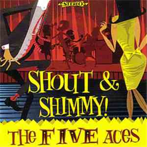 The Five Aces - Shout & Shimmy