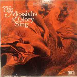 The Messiahs Of Glory - The Messiahs of Glory Sing