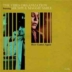The Vibes Organization feat. Mr. Shy & Maggie Smile - Here Comes Again