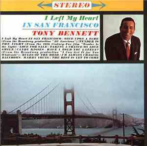 Tony Bennett - I Left My Heart In San Francisco