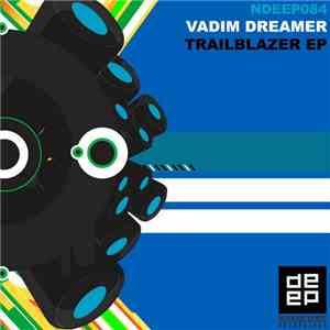 Vadim Dreamer - Trailblazer EP
