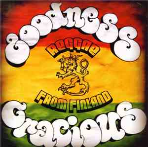 Various - Goodness Gracious - Reggae From Finland