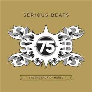 Various - Serious Beats 75 - The 3rd Saga Of House