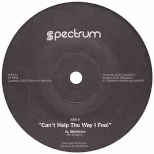 XL Middleton - Can't Help The Way I Feel / No Further