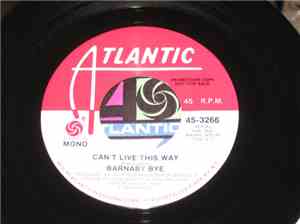 Barnaby Bye - Can't Live This Way