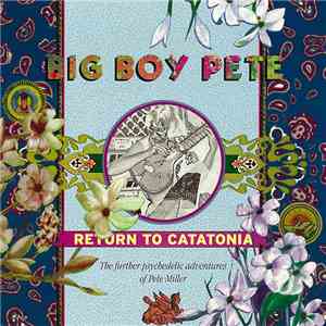 Big Boy Pete - Return To Catatonia