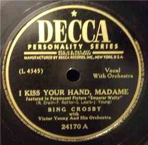 Bing Crosby - I Kiss Your Hand, Madame / Emperor Waltz