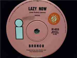 Bronco  - Lazy Now / A Matter Of Perspective