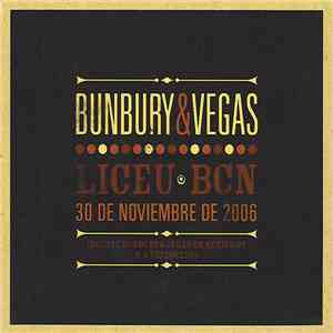 Bunbury & Vegas - Liceu Bcn - 30 De Noviembre De 2006