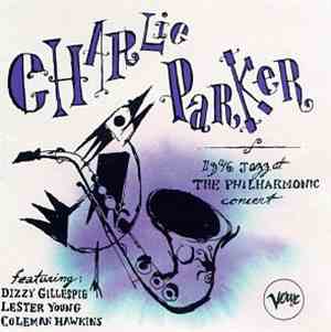 Charlie Parker - Jazz At The Philharmonic 1946
