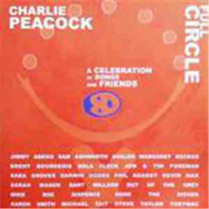 Charlie Peacock - Full Circle - A Celebration Of Songs And Friends