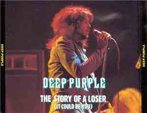 Deep Purple - The Story Of A Loser (It Could Be You)