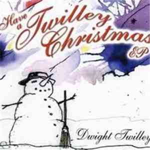Dwight Twilley - Have A Twilley Christmas