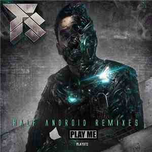 FS - Half Android Remixes