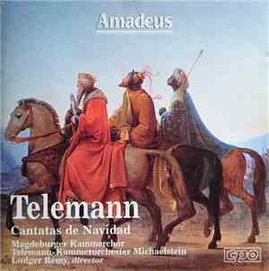 Georg Philipp Telemann - Mields, Schwarz, Jochens, Schmidt, Magdeburger Kammerchor, Telemann-Kammerorchester Michaelstein, Ludger Rémy - Cantatas De Navidad