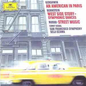 Gershwin, Bernstein, Russo, Corky Siegel, San Francisco Symphony, Seiji Ozawa - An American In Paris / West Side Story - Symphonic Dances / Street Music