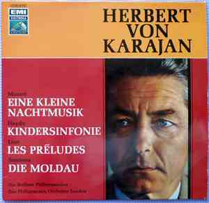 Herbert von Karajan — Mozart / Haydn / Liszt / Smetana — Die Berliner Philharmoniker · Das Philharmonia Orchester London - Eine Kleine Nachtmusik / Kindersinfonie / Les Préludes / Die Moldau