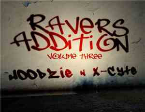 Hoodzie & X-Cyte - Ravers Addition Volume 3