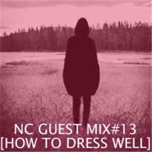 How To Dress Well - Party’s Night Out