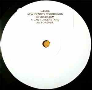 Influx Datum - Can't Understand / Forever
