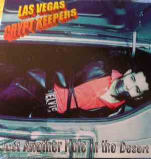 Las Vegas Crypt Keepers - Just Another Hole In The Desert