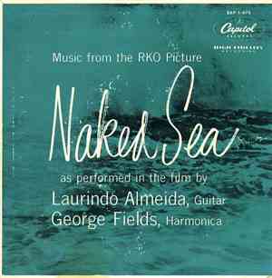 Laurindo Almeida And George Fields - Music From The RKO Picture Naked Sea