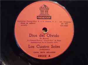 Los Cuatro Soles - Dios Del Olvido / Esta Es La Primera Vez