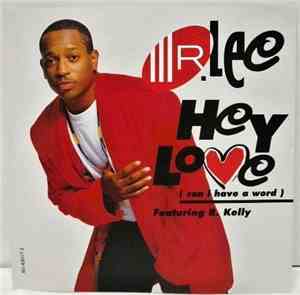Mr. Lee Featuring R. Kelly - Hey Love (Can I Have A Word)
