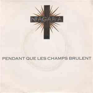 Niagara  - Pendant Que Les Champs Brûlent