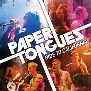 Paper Tongues - Ride To California